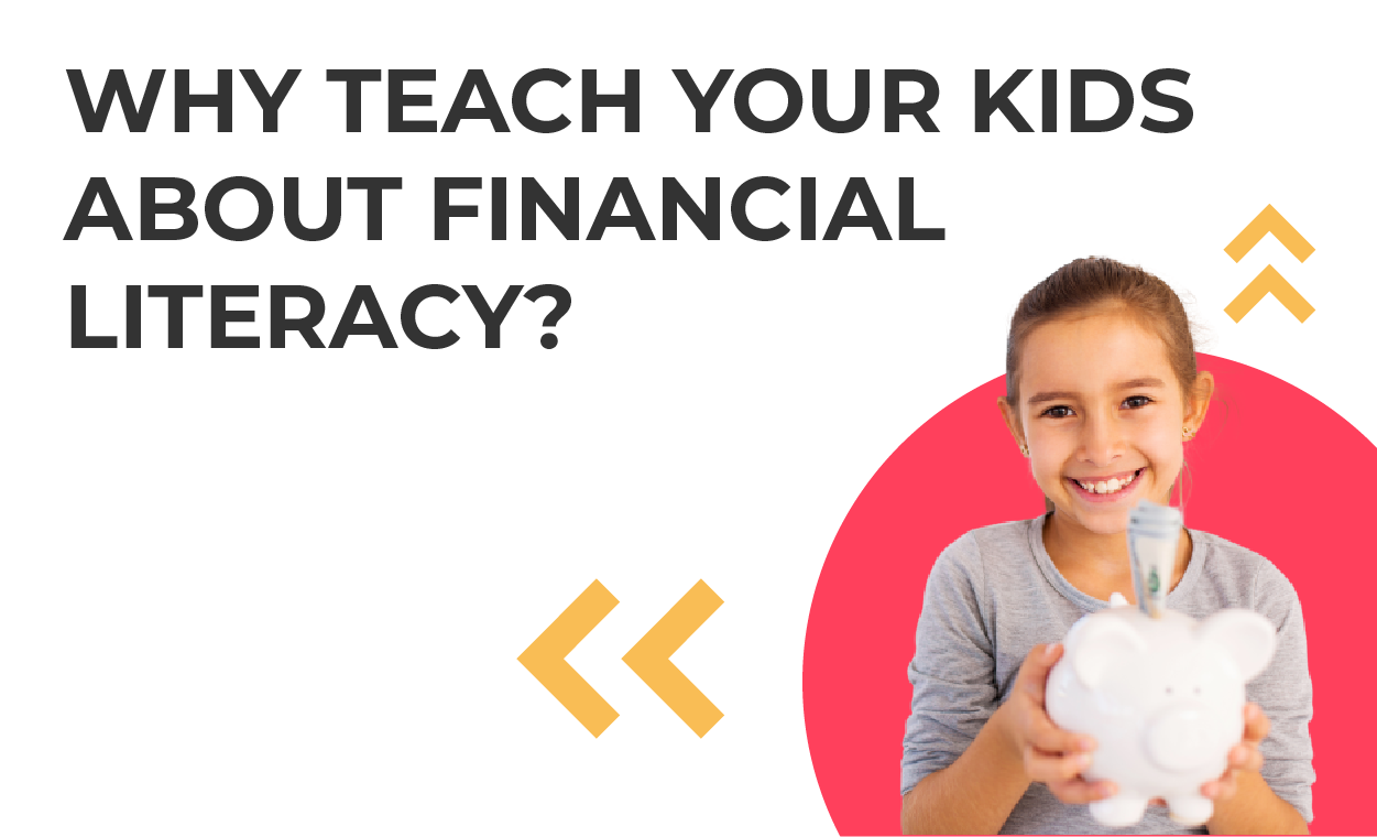 why teach your kids about financial literacy?