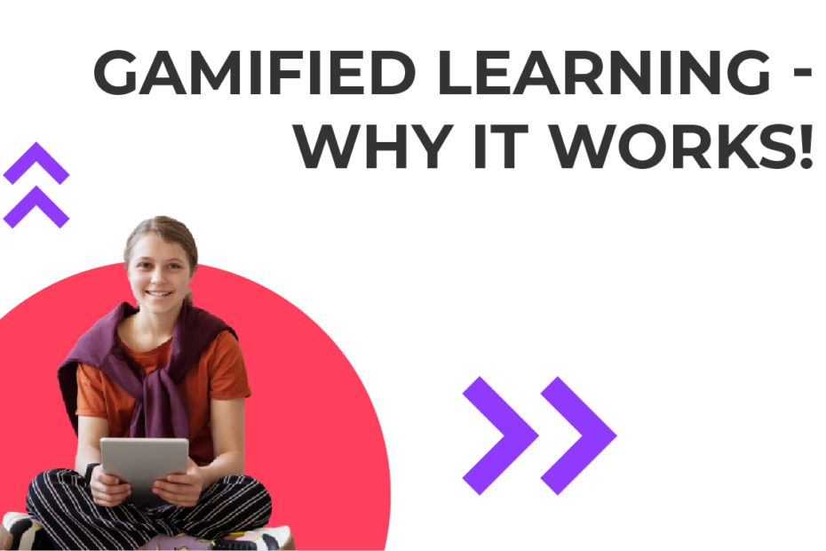 gamified learning - why it works