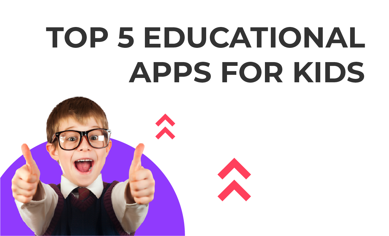 top 5 educational apps for kids