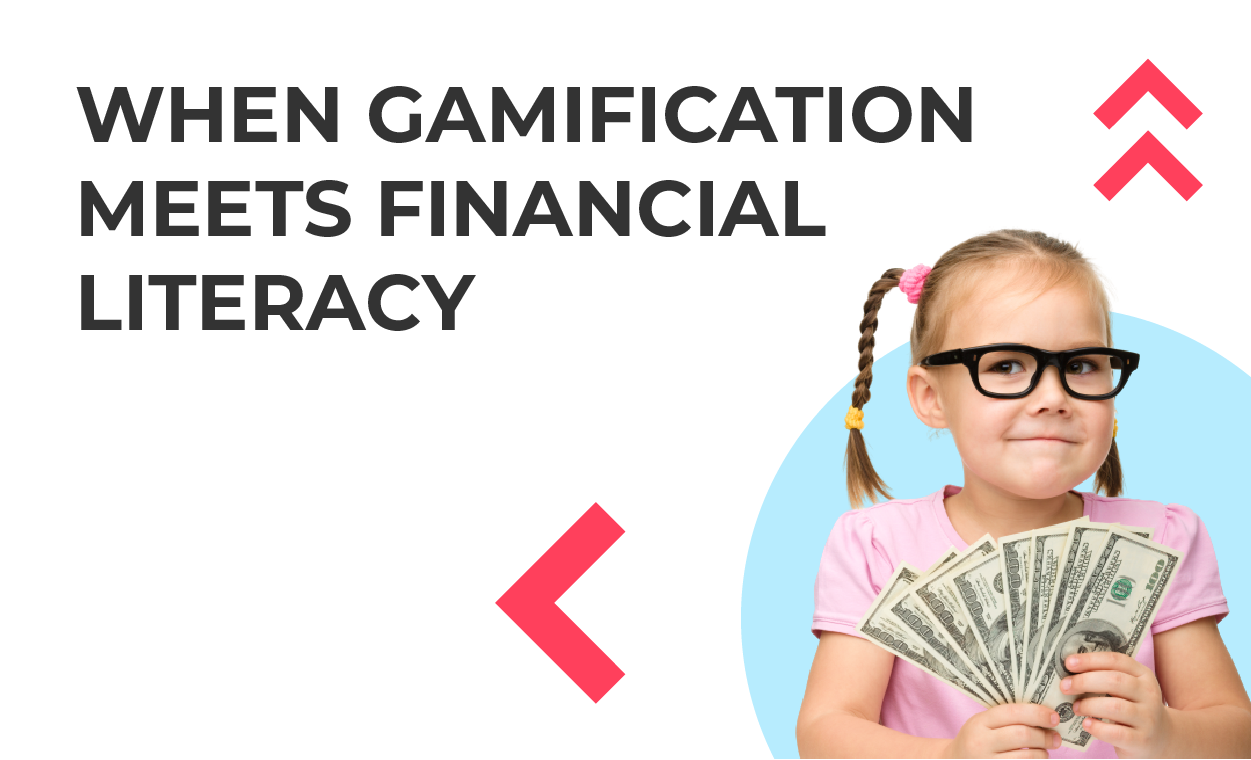 gamification meets financial literacy