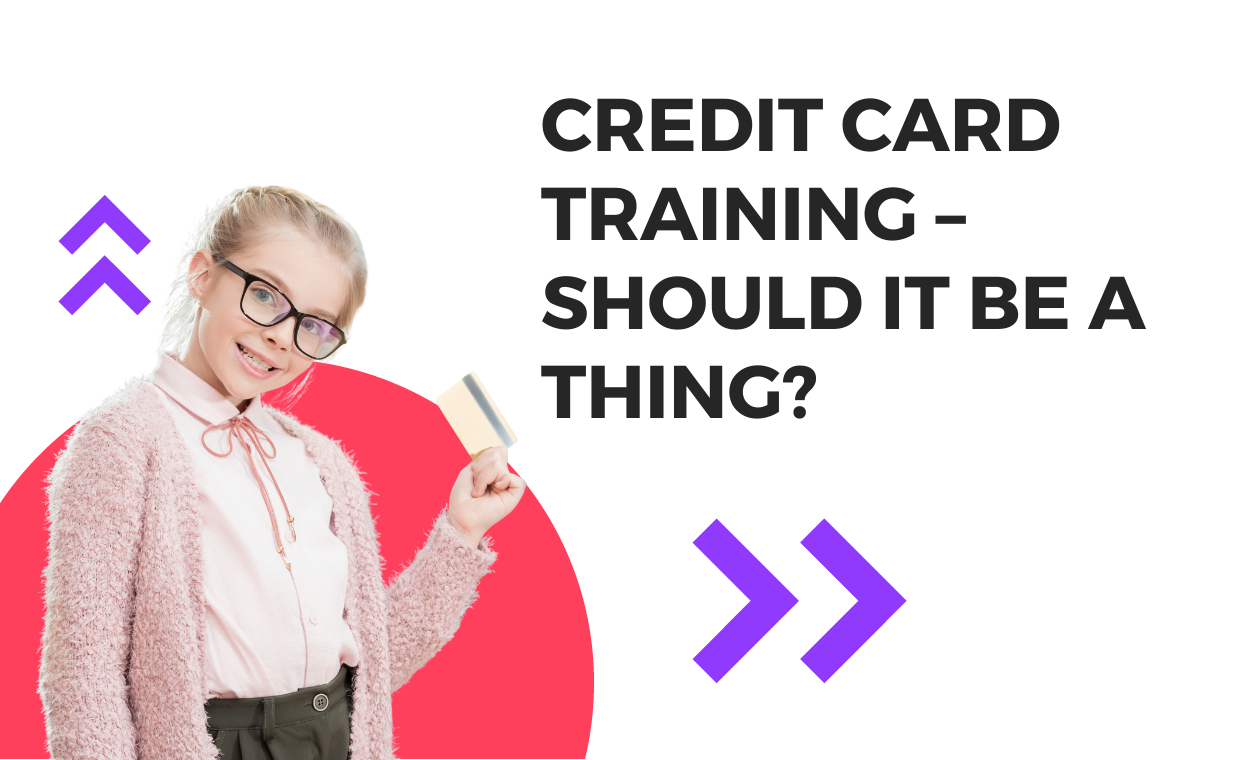 Credit card training - Should it be a thing?