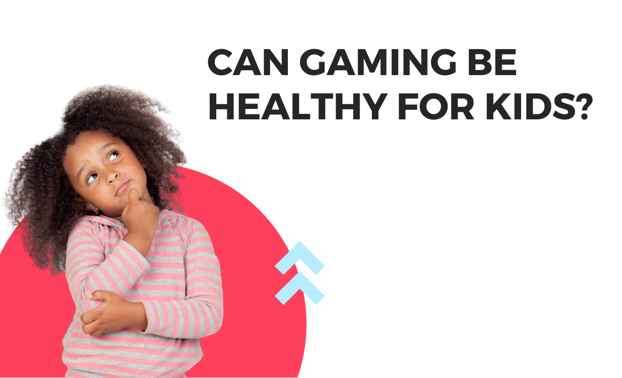 can gaming be healthy for kids blog