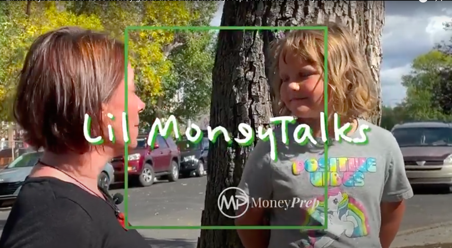 Lil MoneyTalks - How does money get in the bank? | MoneyPrep | Financial Literacy for Kids