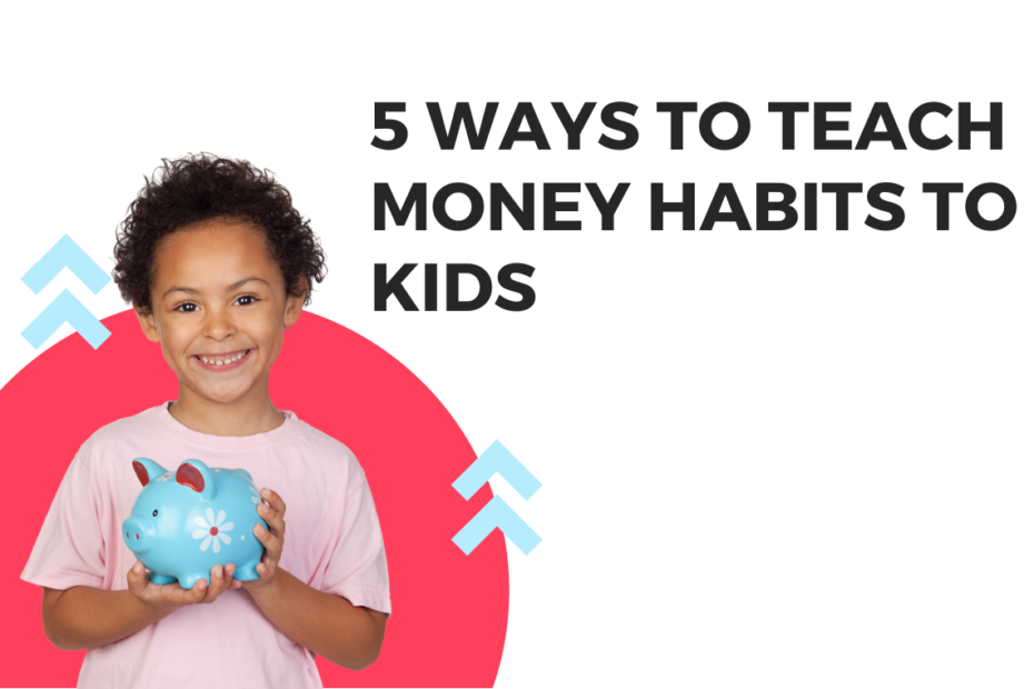 teaching money habits to kids