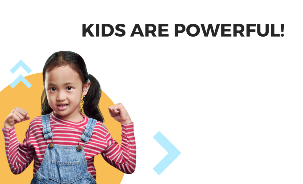 Kids are powerful